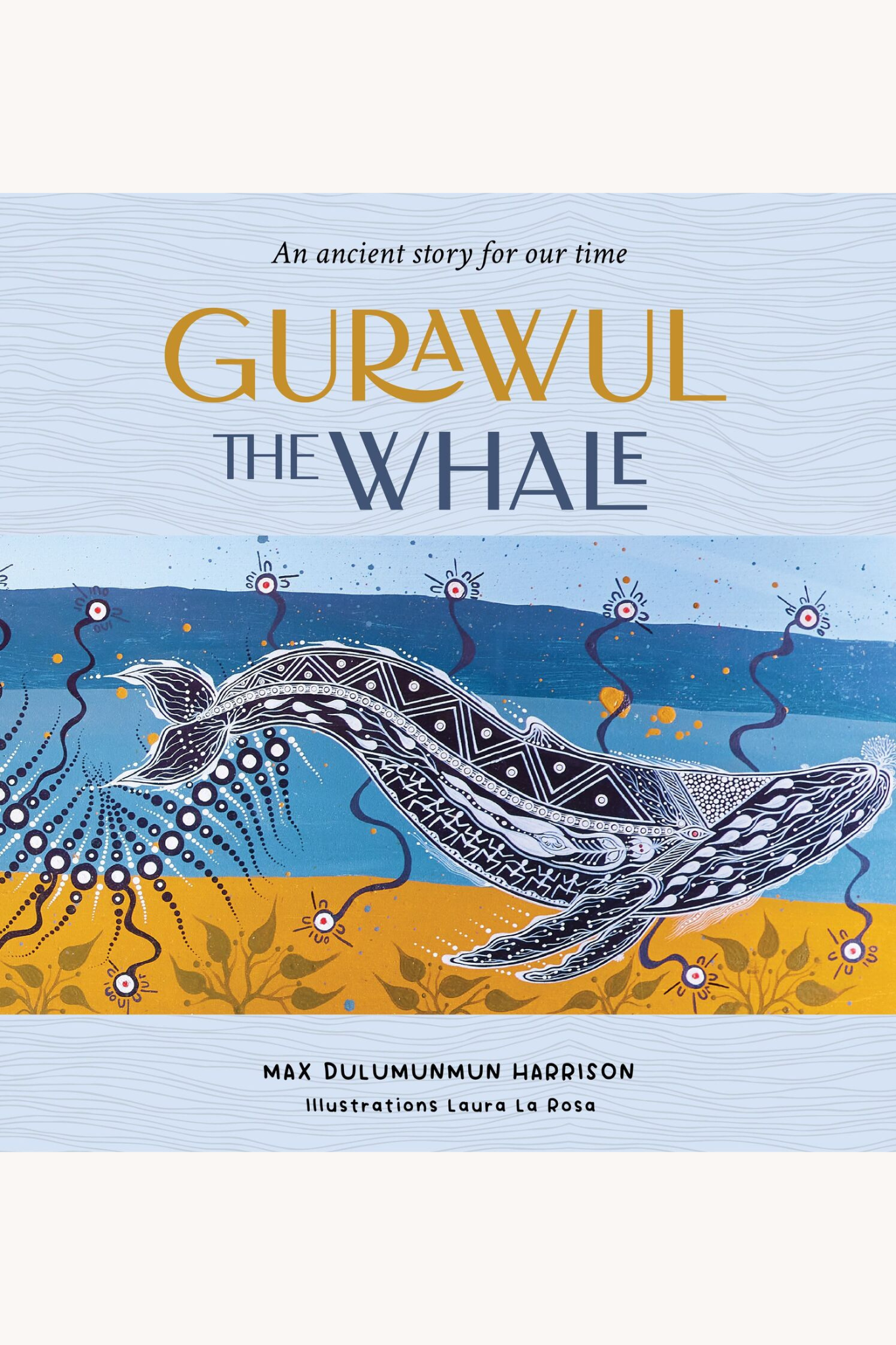 Gurawul the Whale: An ancient story for our time