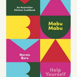 Mabu Mabu, An Australian Kitchen Cookbook