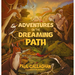 Adventures on the Dreaming Path: Dreamtime Stories and Wisdom for kids