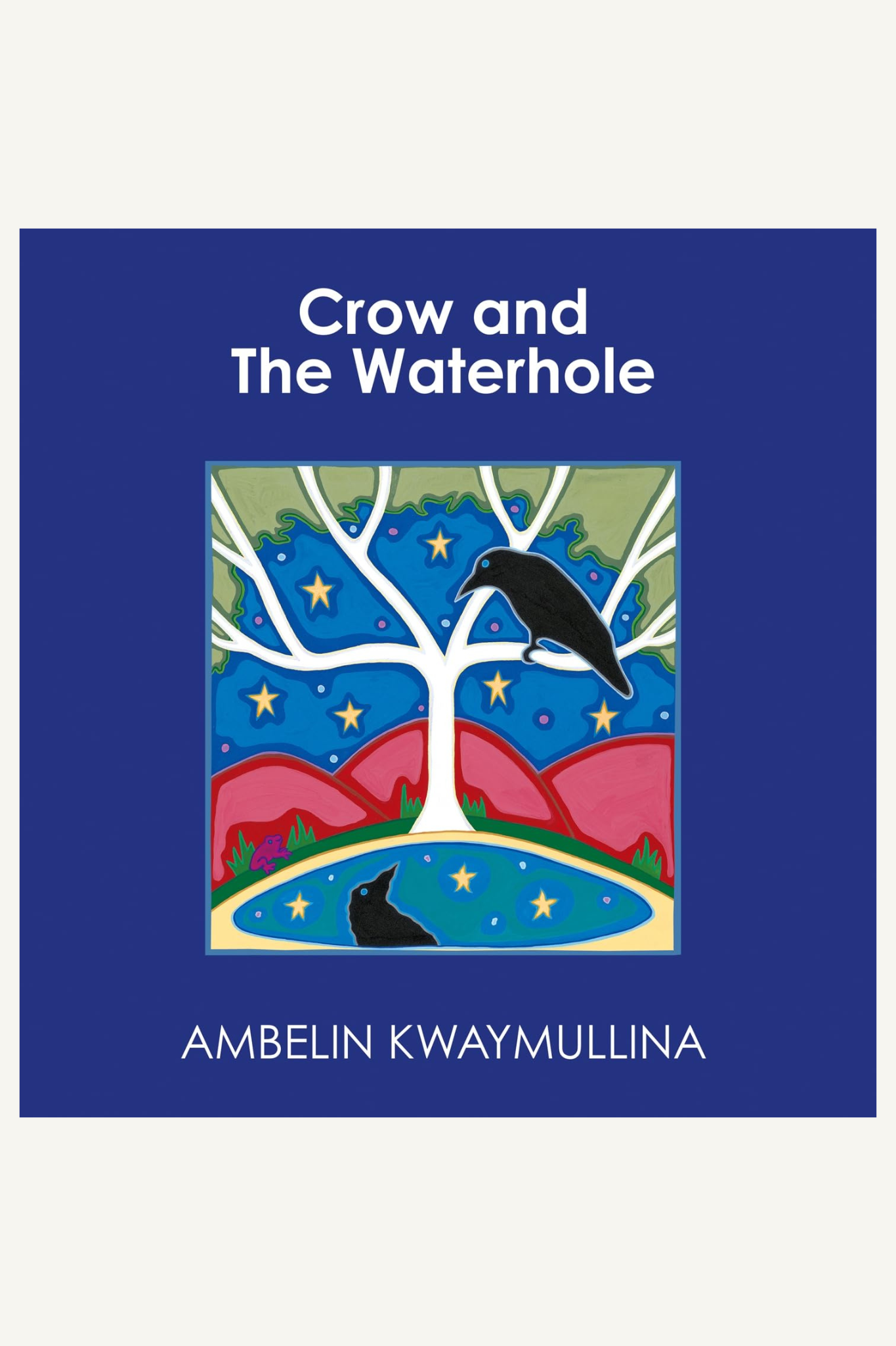 Crow and The Waterhole: A unique picture book about self-worth