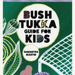 Bush Tukka Guide For Kids