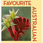 Favourite Australian Plants: 500 popular natives for your garden