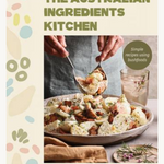 The Australian Ingredients Kitchen: Simple Recipes Using Bush Foods