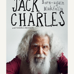 Jack Charles Born-again Blakfella