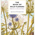 The Book of Wild Flowers:Reflections on Favourite Plants