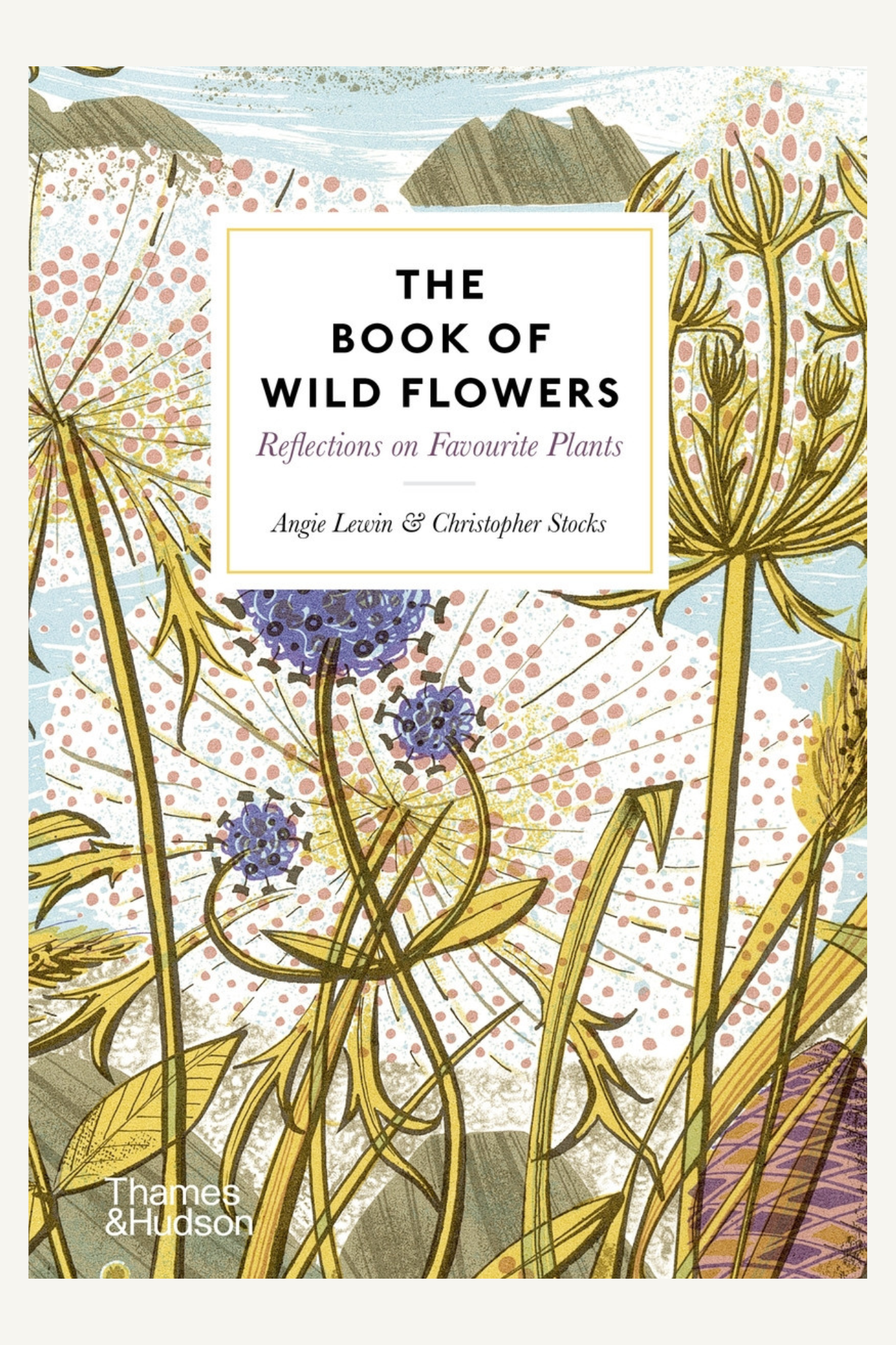 The Book of Wild Flowers:Reflections on Favourite Plants