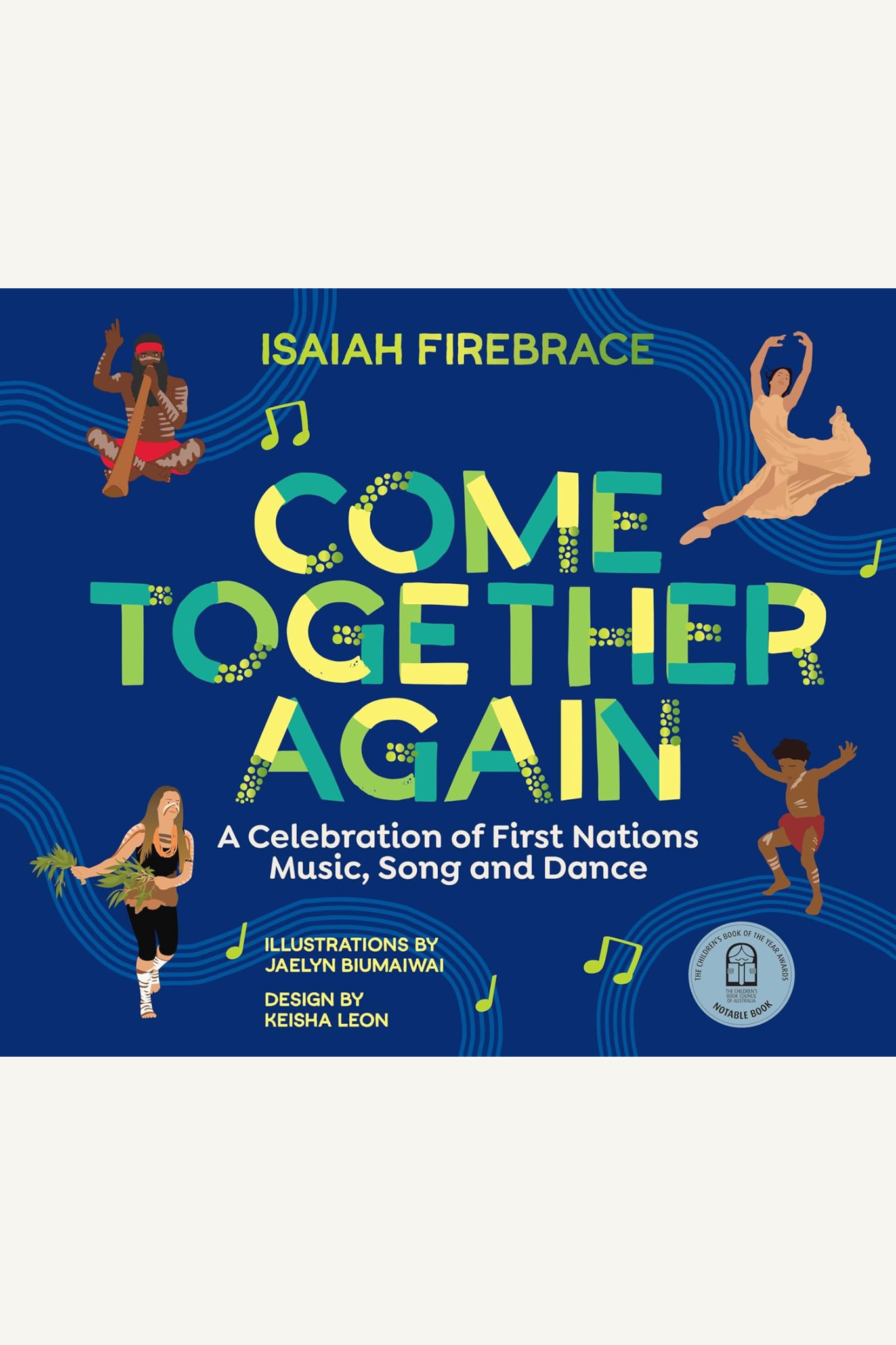 Come Together Again: A Celebration of First Nations Music, Song and Dance