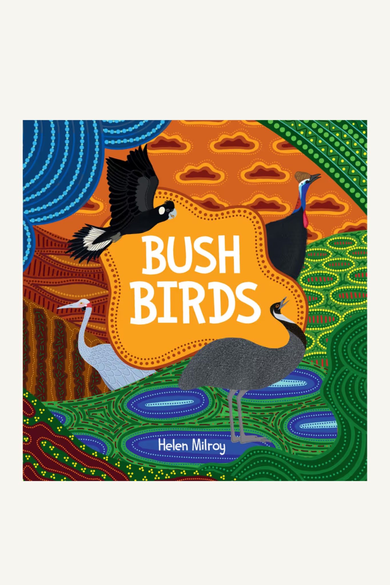 Bush Birds: A First Nations picture book of Australian bush birds