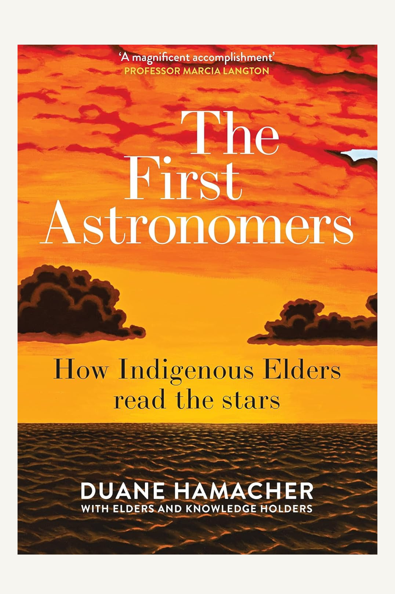 The First Astronomers: How Indigenous Elders read the stars