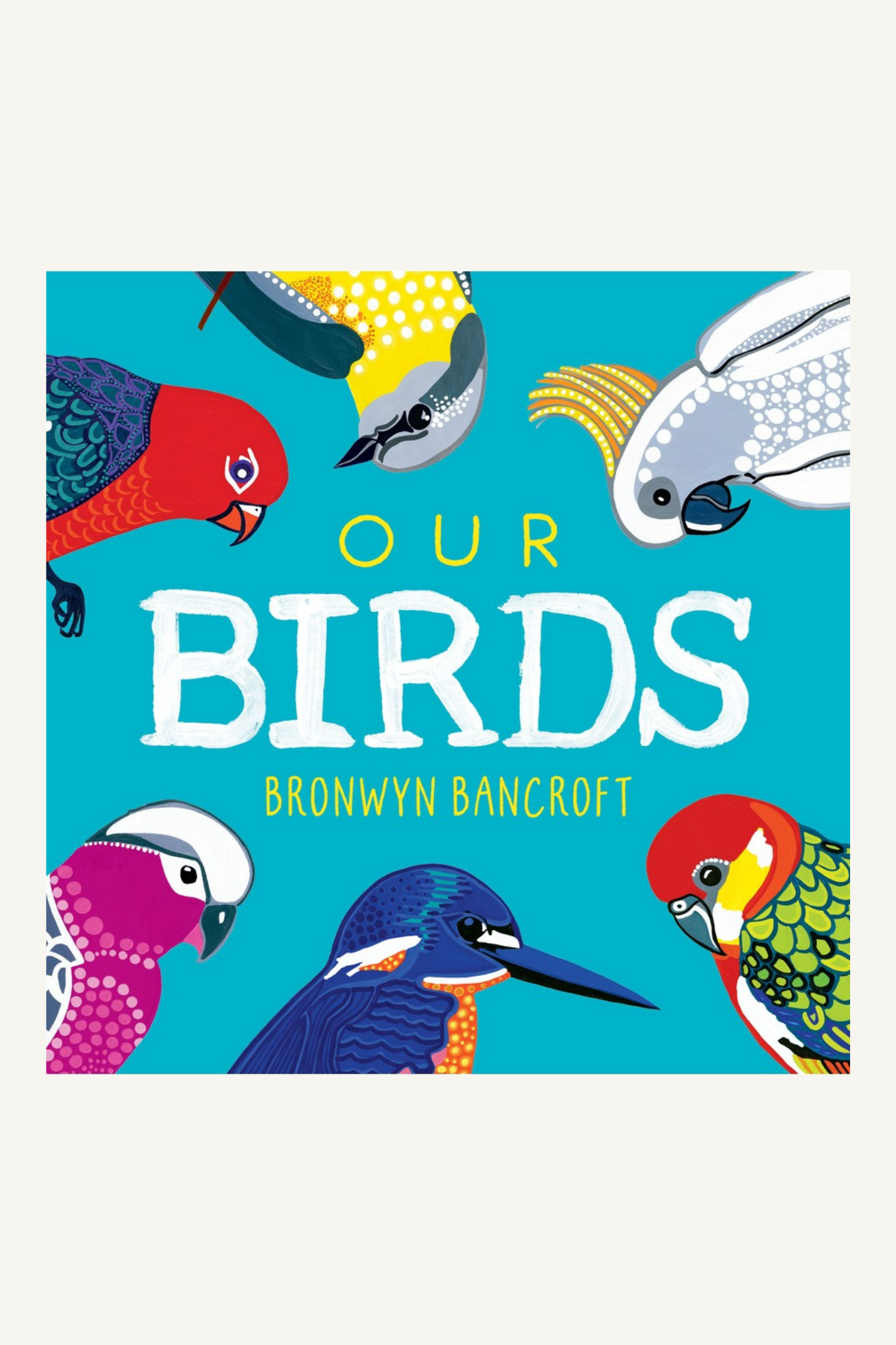 Our Birds by Bronwyn Bancroft