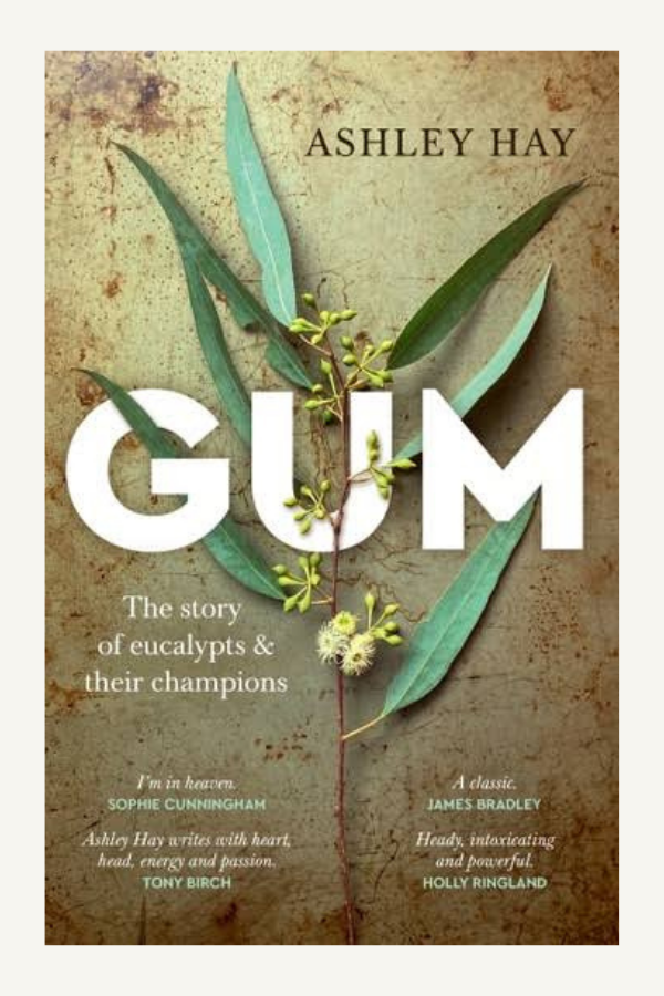 Gum: The Story of Eucalypts & Their Champions