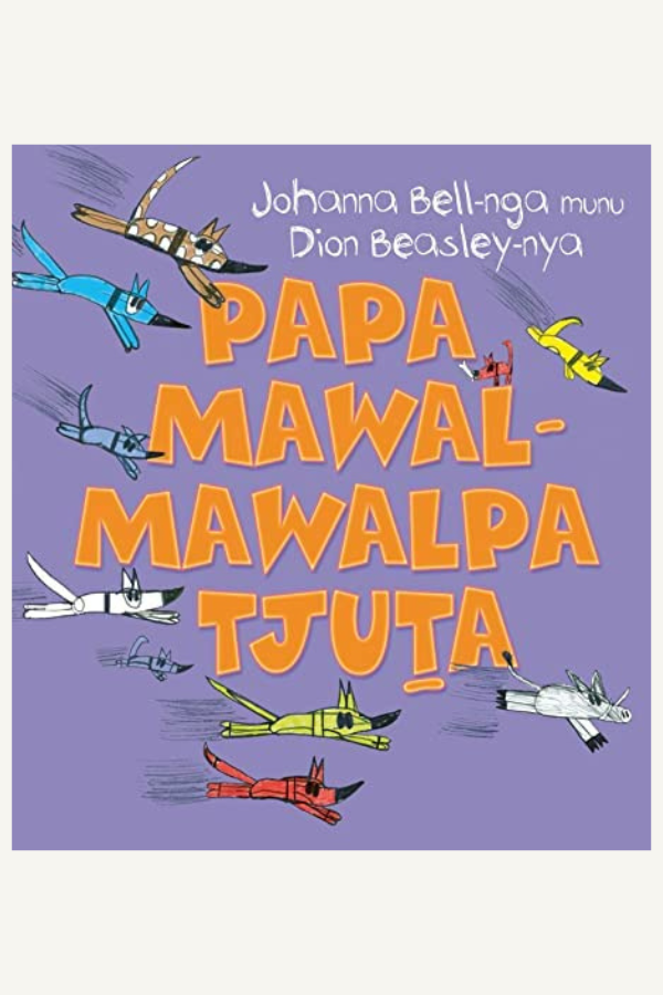 Papa Mawal-Mawalpa Tjuta {Too Many Cheeky Dogs)
